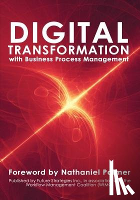 Finn, Kerry M. - Digital Transformation with Business Process Management: BPM Transformation and Real-World Execution