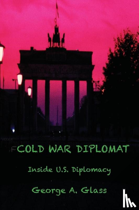 Glass, George a - Cold War Diplomat