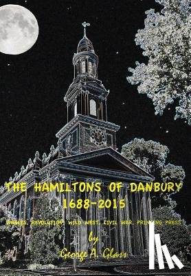 Glass, George a - The Hamiltons of Danbury 1688-2015