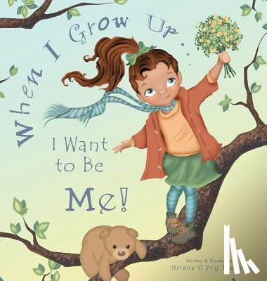 Trammell, Ariane - When I Grow Up... I Want to Be Me!