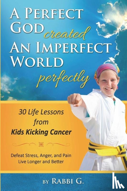 G, Rabbi, Goldberg, Elimelech - A Perfect God Created An Imperfect World Perfectly
