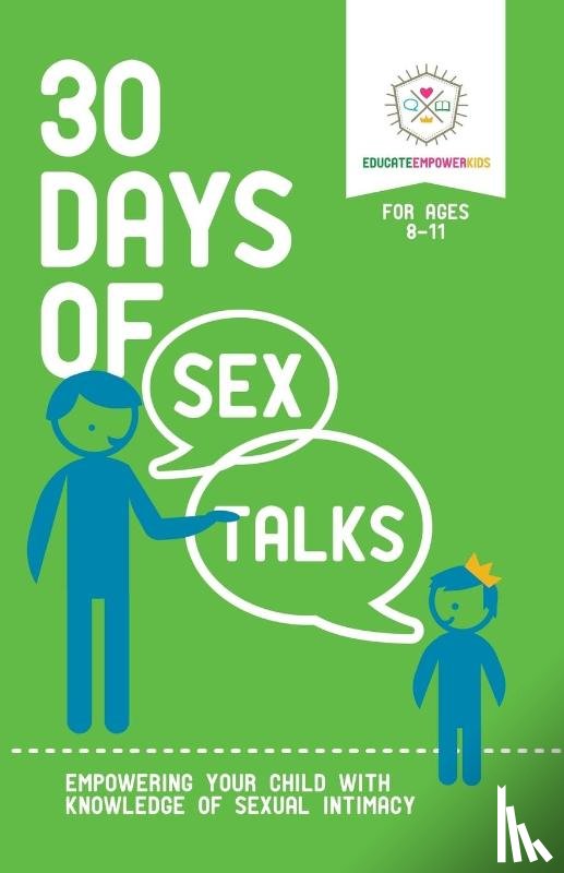 Educate Empower Kids, Dina, Alexander - 30 Days of Sex Talks for Ages 8-11