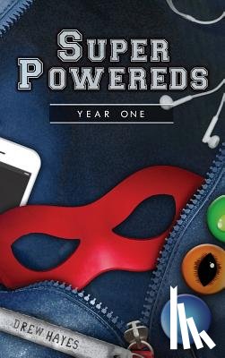 Hayes, Drew - Super Powereds: Year 1
