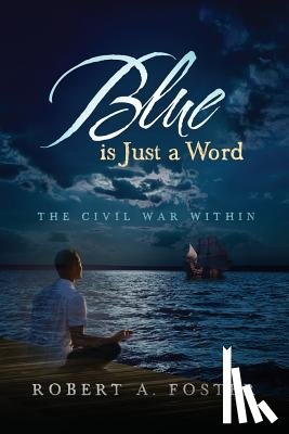 Foster, Robert A - Blue is Just a Word