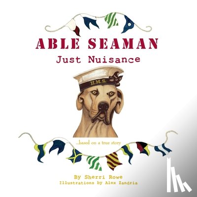 Rowe, Sherri L - Able Seaman Just Nuisance