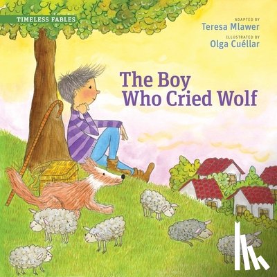Mlawer, Teresa - The Boy Who Cried Wolf