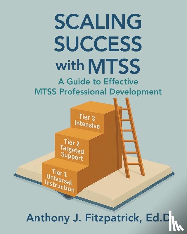 Fitzpatrick, Anthony - Scaling Success with MTSS