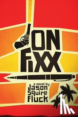Fluck, Jason Squire - Jon Fixx