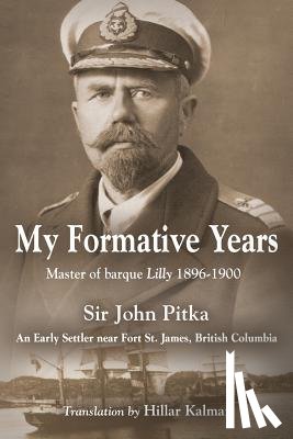 Pitka, Sir John - My Formative Years
