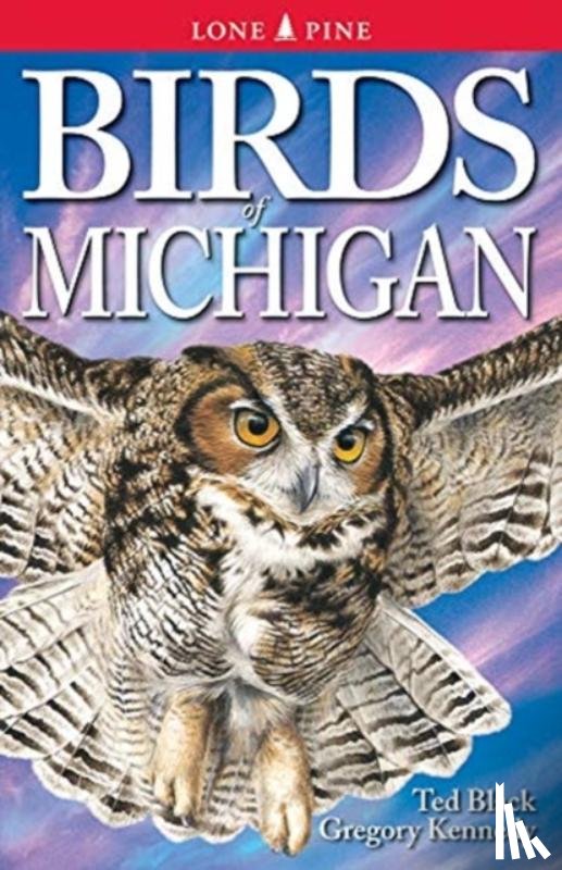 Black, Ted, Kennedy, Gregory - Birds of Michigan