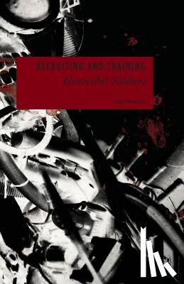 Procknow, Gregory, Procknow, Greg - Recruiting and Training Genocidal Soldiers