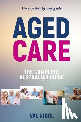 Nigol, Val - Aged Care, The complete Australian guide