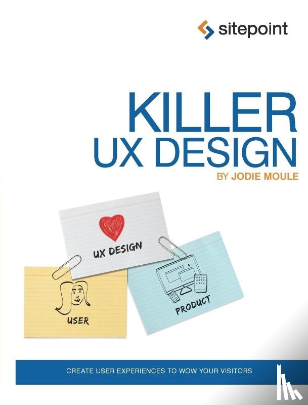 Moule, Jodie - Killer UX Design