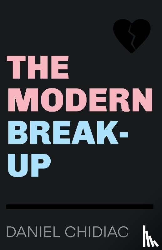 Chidiac, Daniel - The Modern Break-Up