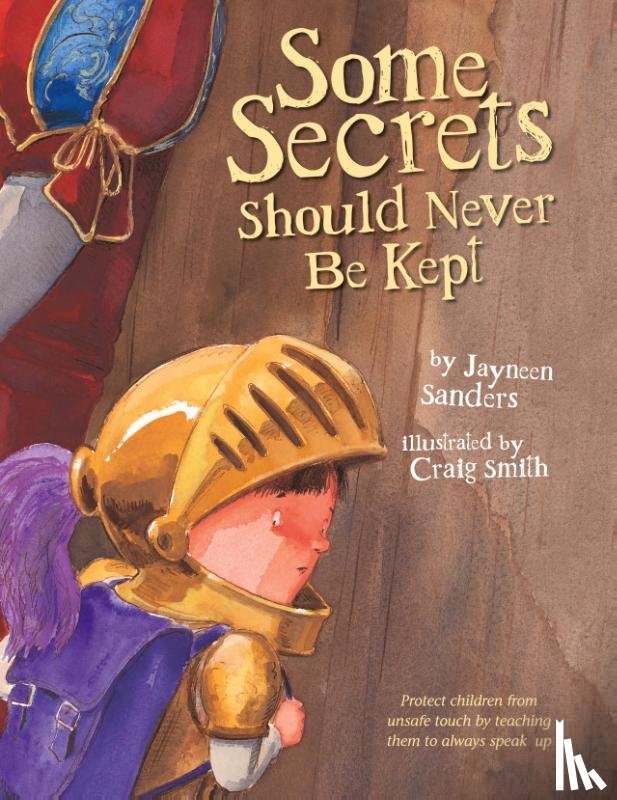 Sanders, Jayneen L - Some Secrets Should Never Be Kept