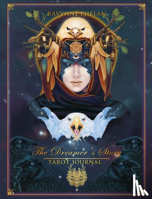 Phelan, Ravynne - The Dreamer's Story - Tarot Journal