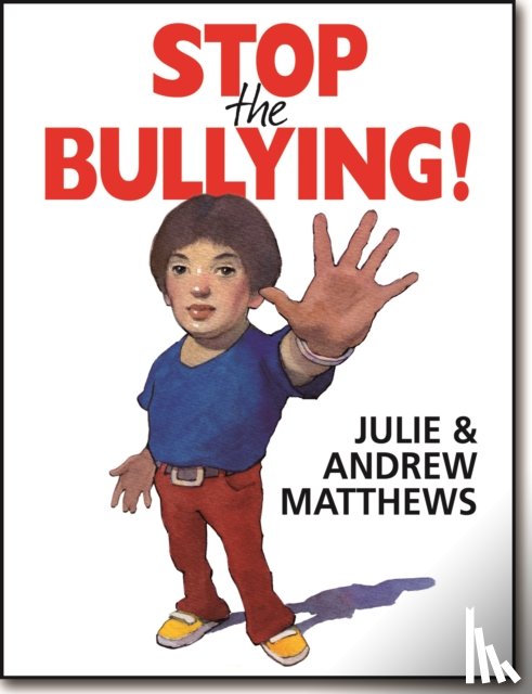Matthews, Andrew - Stop the Bullying!