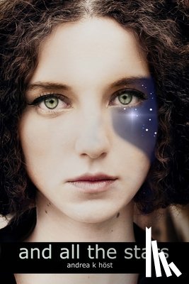 Höst, Andrea K. - And All the Stars