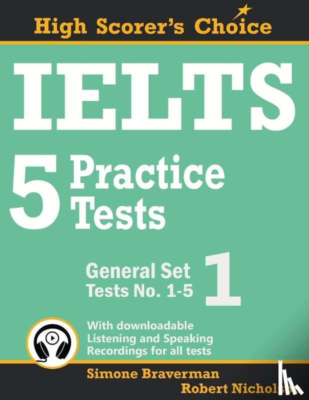 Braverman, Simone, Nicholson, Robert - IELTS 5 Practice Tests, General Set 1