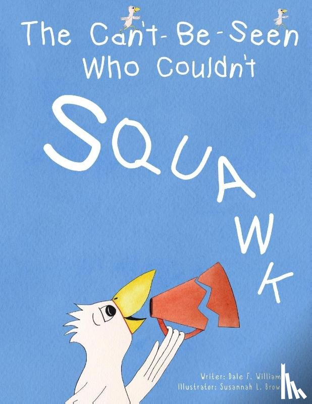 Williams, Dale F - The Can't-Be-Seen Who Couldn't Squawk