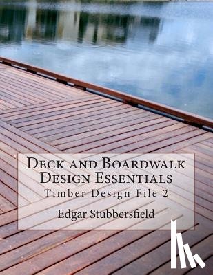 Bailey, Ralph - Deck and Boardwalk Design Essentials