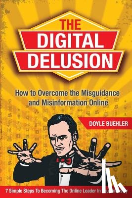 Buehler, Doyle Robert - The Digital Delusion