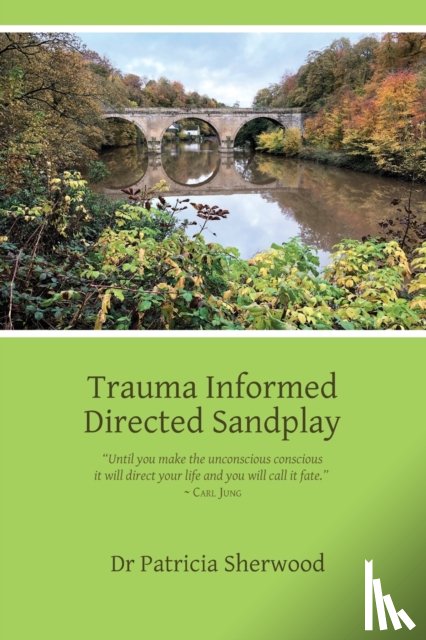 Sherwood, Patricia Mary - Trauma Informed Directed Sandplay