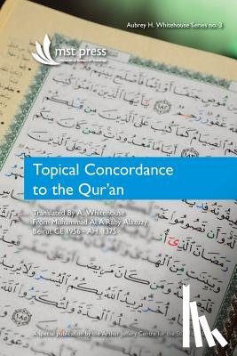  - Topical Concordance to the Qur'an