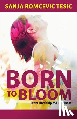 Tesic, Sanja - Born to Bloom