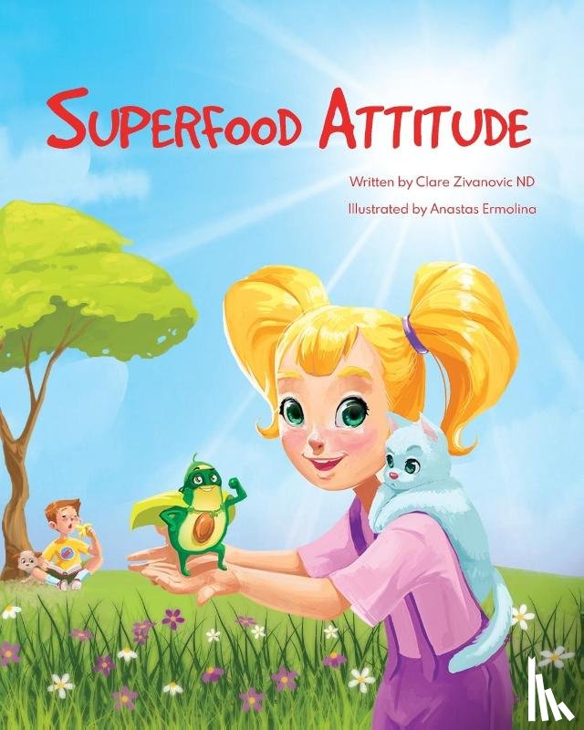 Zivanovic, Clare - Superfood Attitude