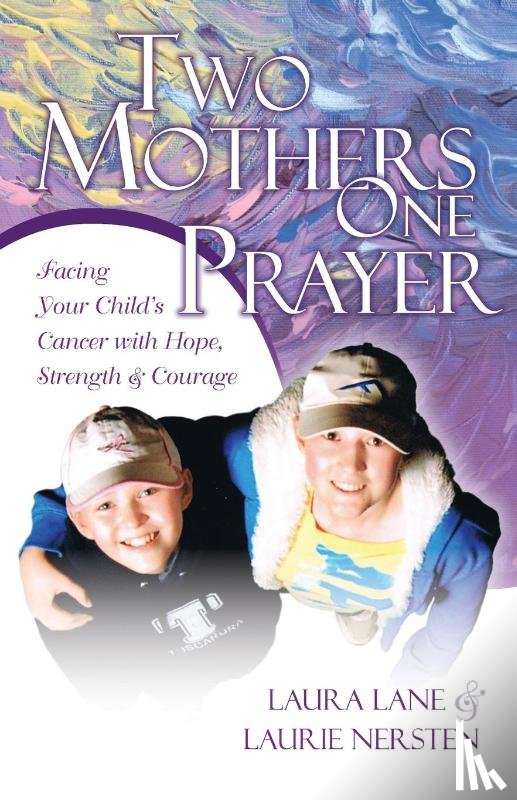 Nersten, Laurie, Lane, Laura - Two Mothers One Prayer
