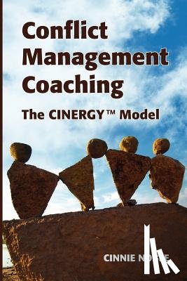 Noble, Cinnie - Conflict Management Coaching: The CINERGY(TM) Model