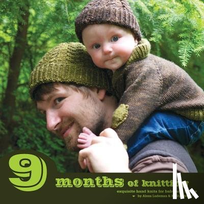 Ludeman, Alexa, Wessel, Emily - 9 Months of Knitting