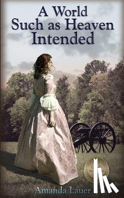 Lauer, Amanda - A World Such as Heaven Intended