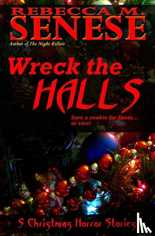 Senese, Rebecca M - Wreck the Halls