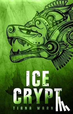 Warner, Tiana - Ice Crypt