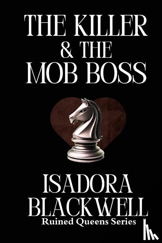 Blackwell, Isadora - The Killer & The Mob Boss