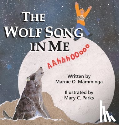 Mamminga, Marnie O. - The Wolf Song in Me