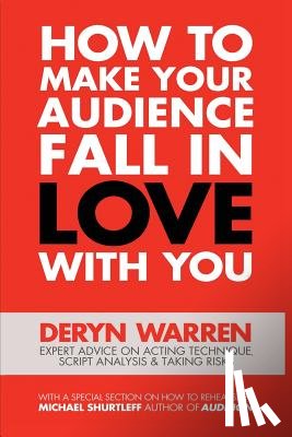 Warren, Deryn - How to Make Your Audience Fall in Love with You