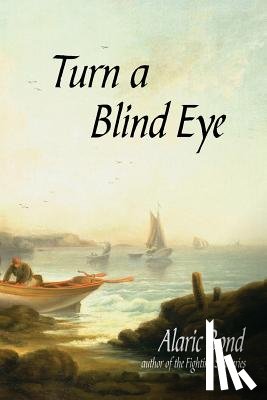Bond, Alaric - Turn a Blind Eye