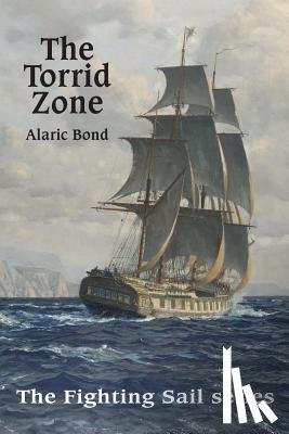 Bond, Alaric - The Torrid Zone