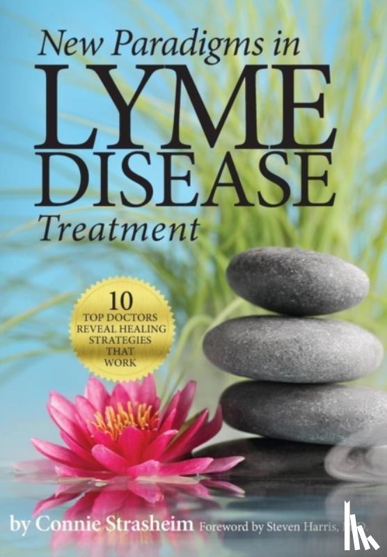 Strasheim, Connie - New Paradigms in Lyme Disease Treatment