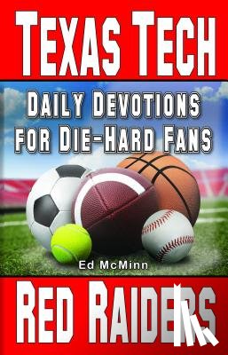 McMinn, Ed - Daily Devotions for Die-Hard Fans Texas Tech Red Raiders