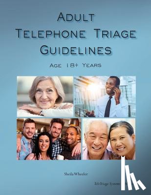 Wheeler, Sheila Quilter - Adult Telephone Triage Guidelines, Age 18+ Years