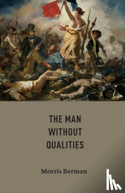 Berman, Morris - The Man without Qualities
