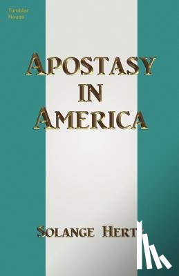 Hertz, Solange - Apostasy in America