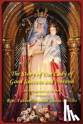 Manuel Sousa Pereira - The Story of Our Lady of Good Success and Novena