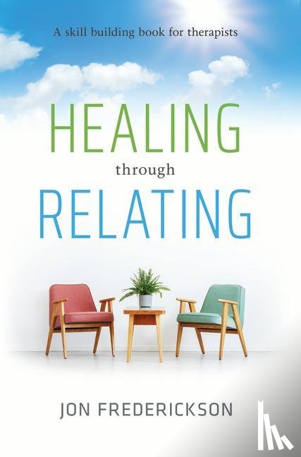 Frederickson, Jon - HEALING THOUGH RELATING