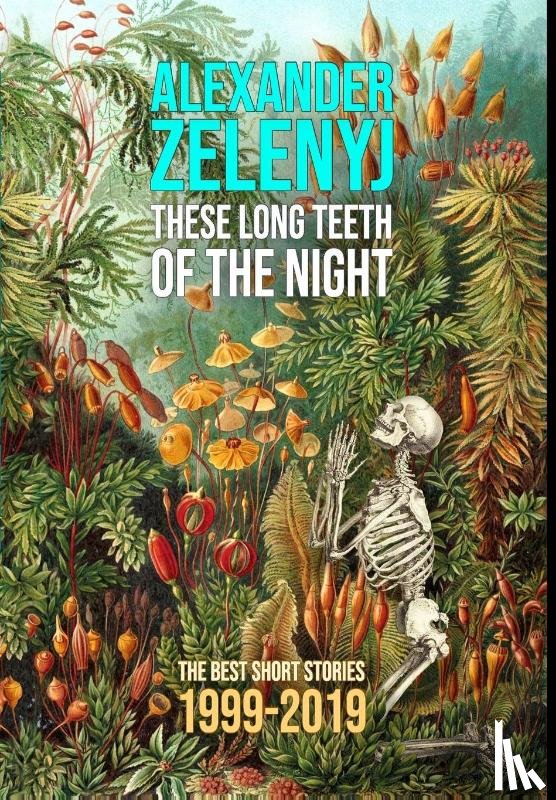 Zelenyj, Alexander - These Long Teeth of the Night