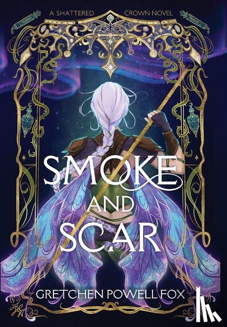 Fox, Gretchen Powell - Fox, G: Smoke and Scar